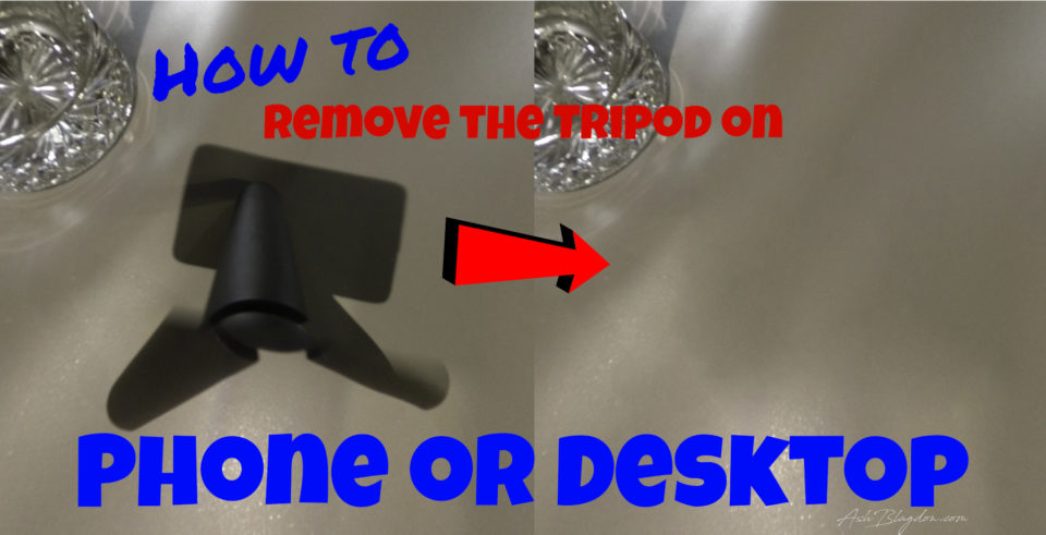 Remove the Tripod Desktop or Mobile