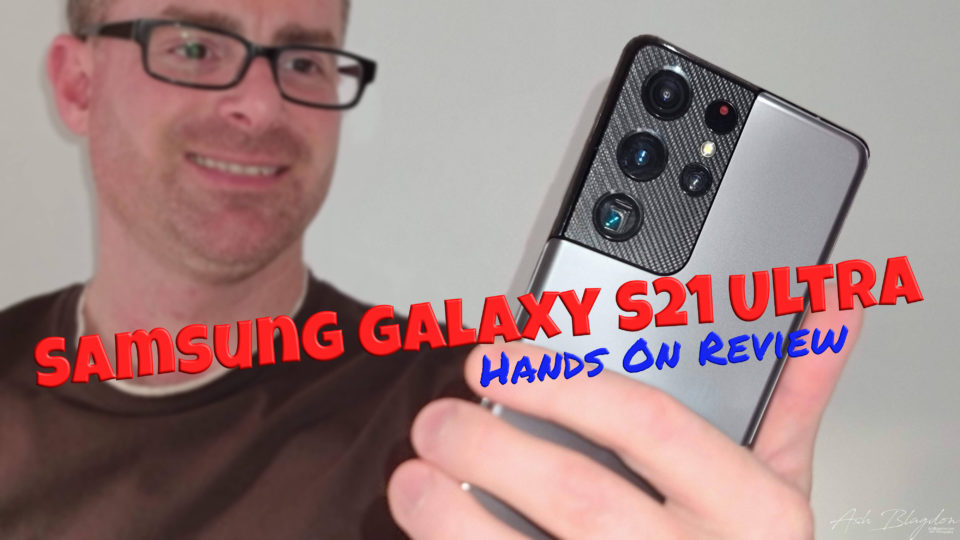 Hands On Samsung S21 Ultra